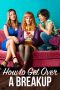 How to Get Over a Breakup